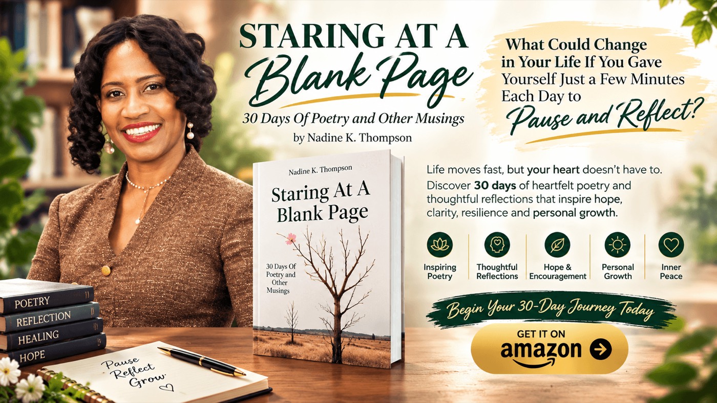 Staring At A Blank Page — Nadine K. Thompson's 30-day poetry and reflection journey
